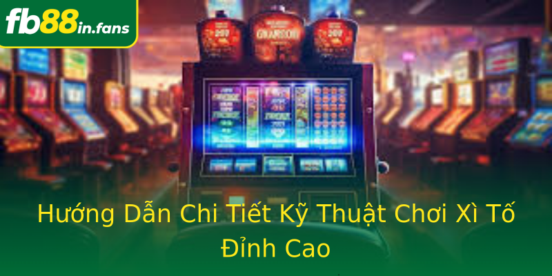Hướng Dẫn Chi Tiết Kỹ Thuật Chơi Xì Tố Đỉnh Cao