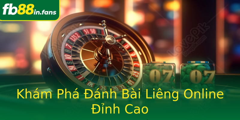 Khám Phá Đánh Bài Liêng Online Đỉnh Cao Khám Phá Đánh Bài Liêng Online Đỉnh Cao