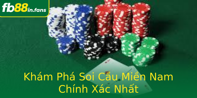 Khám Phá Soi Cầu Miền Nam Chính Xác Nhất Khám Phá Soi Cầu Miền Nam Chính Xác Nhất