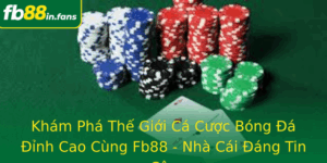 Kham Pha The Gioi Ca Cuoc Bong A Inh Cao Cung Fb88 Nha Cai Ang Tin Cay